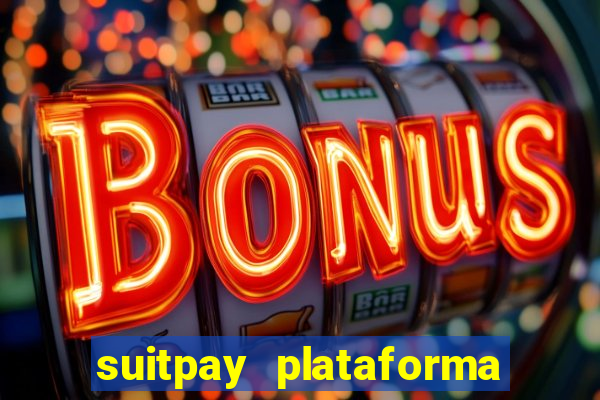 suitpay plataforma de jogos